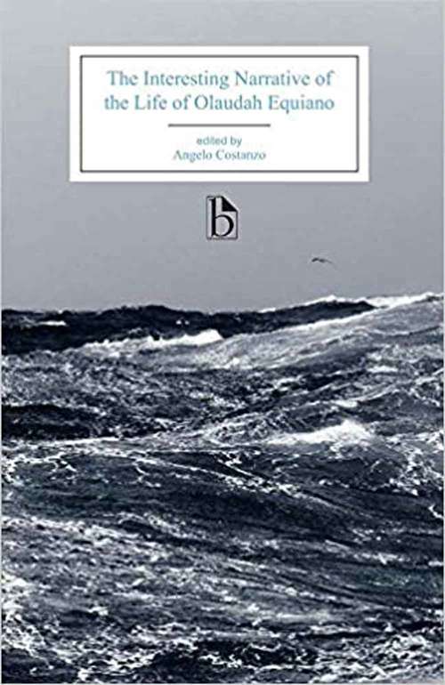 Book cover of The Interesting Narrative Of The Life Of Olaudah Equiano: Or Gustavus Vassa, The African (Broadview Literary Texts)