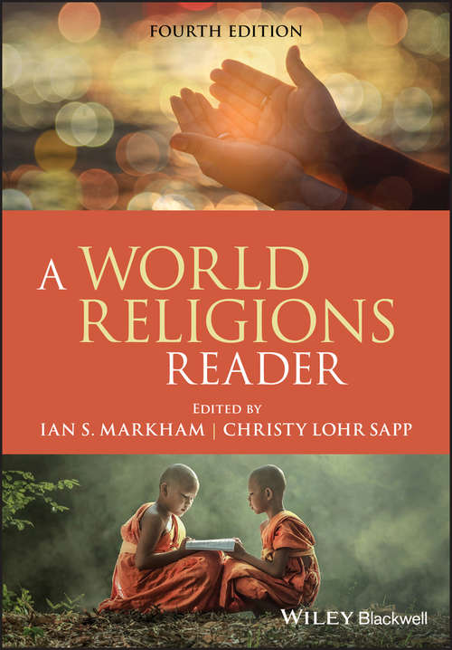 Book cover of A World Religions Reader (4) (Wiley Desktop Editions Ser.)