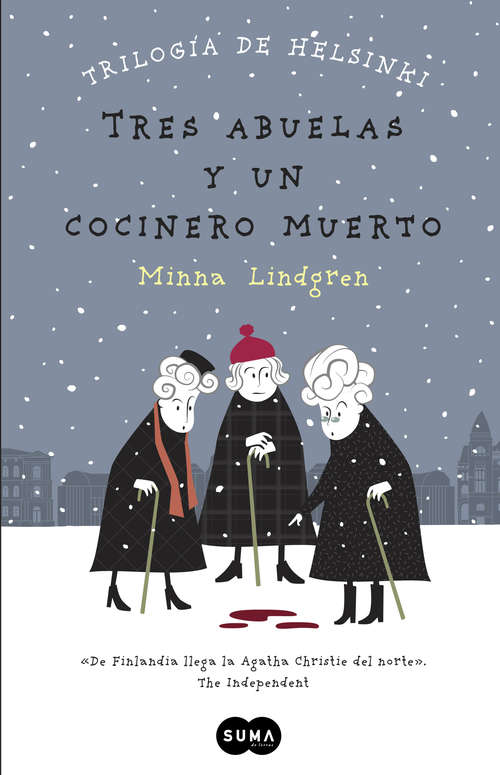 Book cover of Tres abuelas y un cocinero muerto (Trilogía de Helsinki #1)