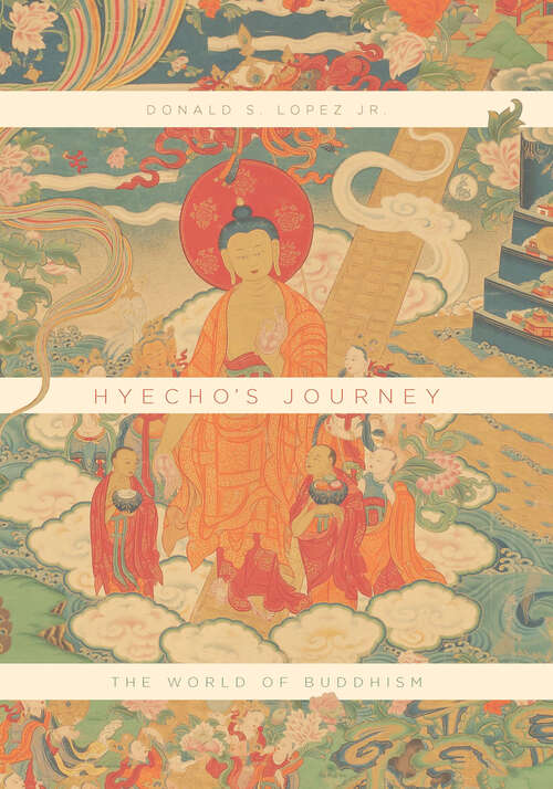 Book cover of Hyecho's Journey: The World of Buddhism