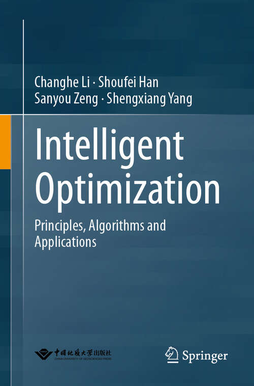 Book cover of Intelligent Optimization: Principles, Algorithms and Applications (2024)