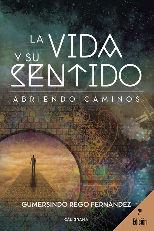 Book cover of La vida y su sentido: Abriendo caminos