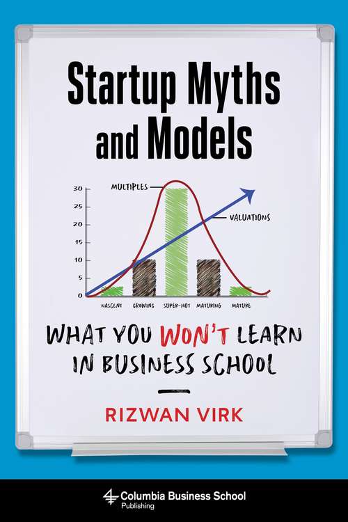 Book cover of Startup Myths and Models: What You Won't Learn in Business School