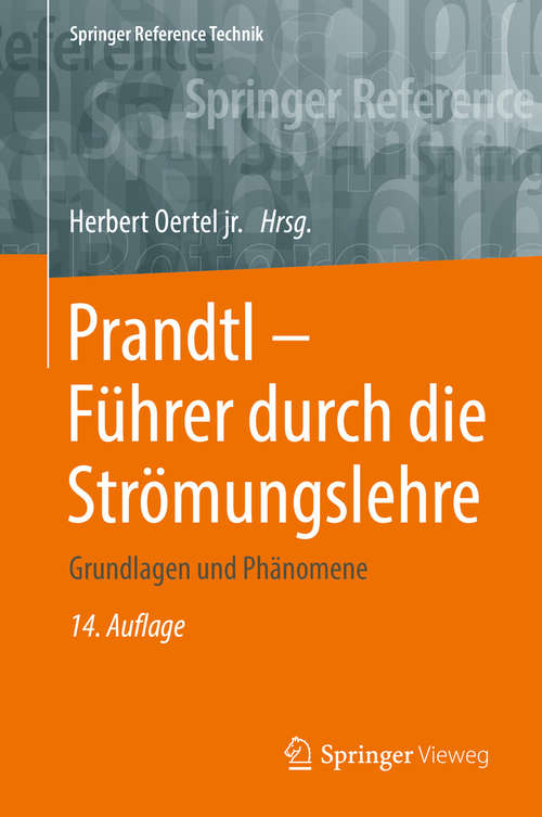 Book cover of Prandtl - Führer durch die Strömungslehre: Grundlagen und Phänomene (14. Aufl. 2017) (Springer Reference Technik)