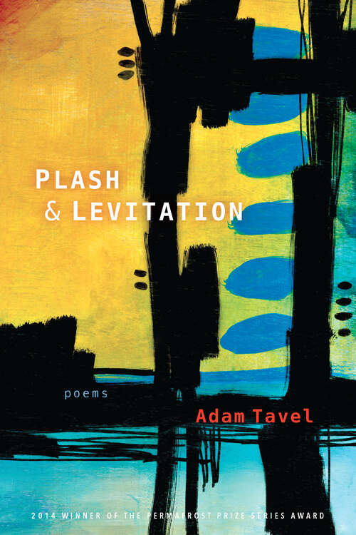 Book cover of Plash & Levitation (Permafrost Prize Series)