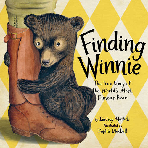 Book cover of Finding Winnie: The True Story Of The World's Most Famous Bear