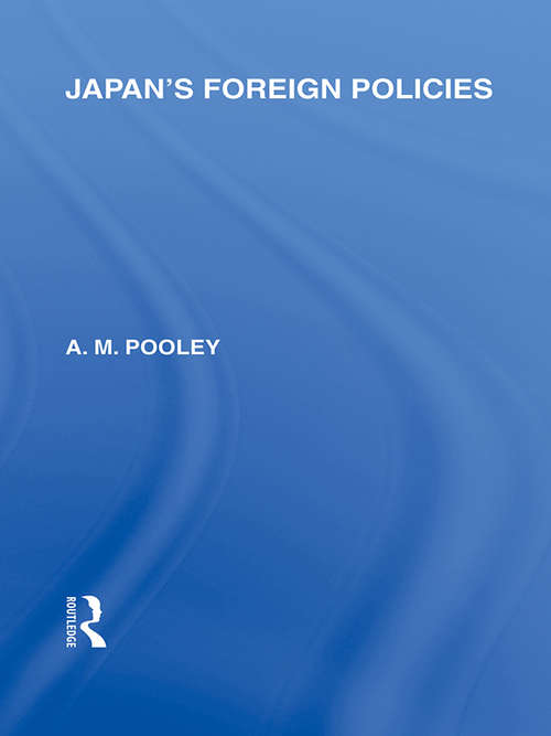 Book cover of Japan's Foreign Policies (Routledge Library Editions: Japan)