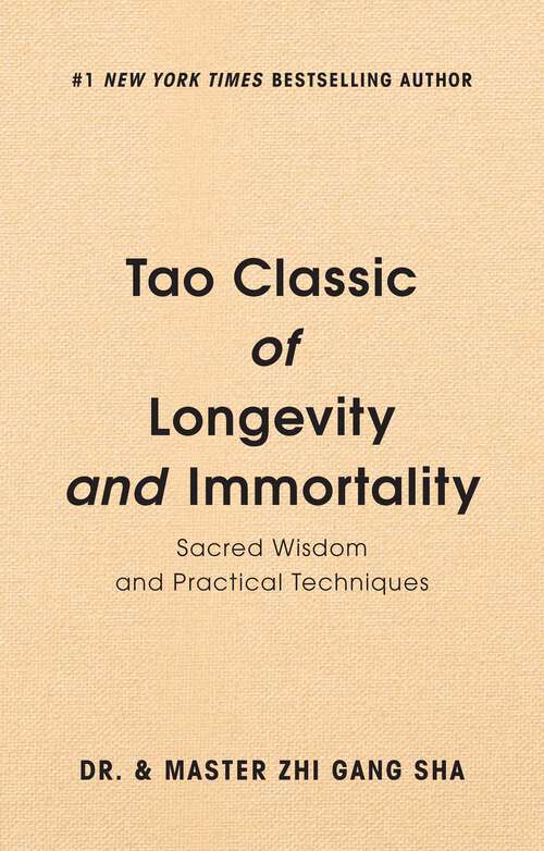 Book cover of Tao Classic of Longevity and Immortality: Sacred Wisdom and Practical Techniques