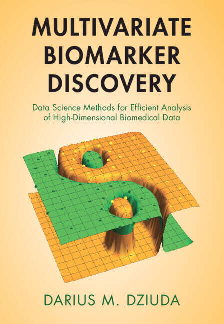 Book cover of Multivariate Biomarker Discovery: Data Science Methods for Efficient Analysis of High-Dimensional Biomedical Data