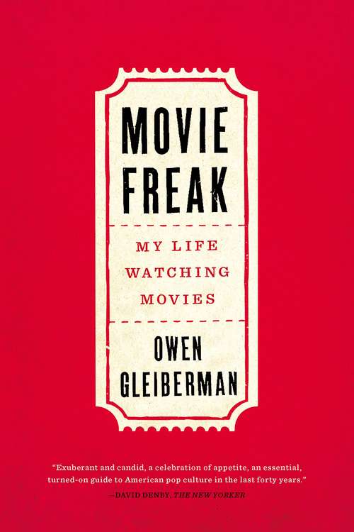 Book cover of Movie Freak: My Life Watching Movies