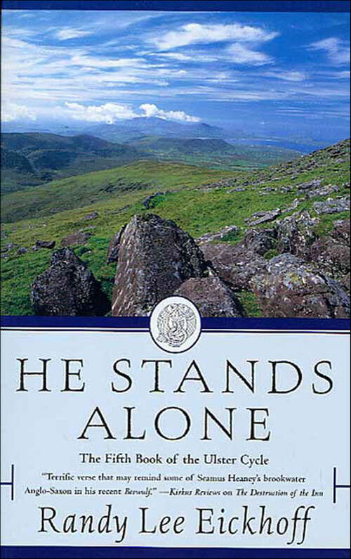 Book cover of He Stands Alone: The Fifth Book Of The Ulster Cycle (The Ulster Cycle #5)