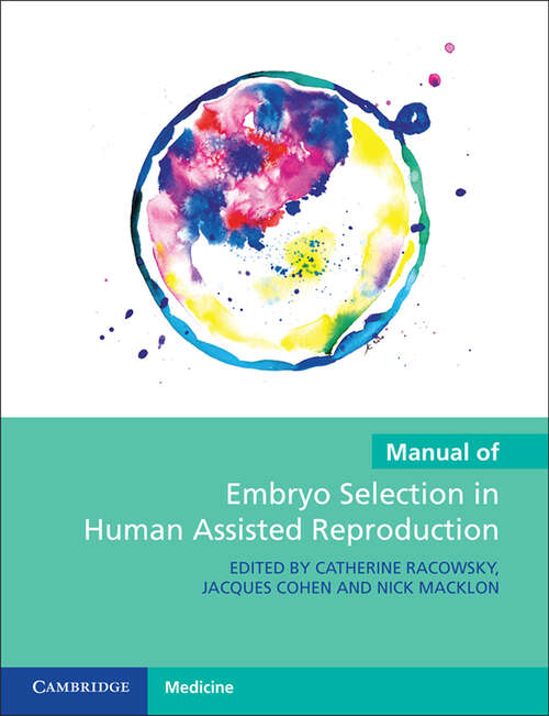 Book cover of Manual of Embryo Selection in Human Assisted Reproduction
