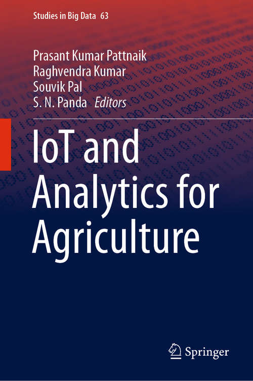 Book cover of IoT and Analytics for Agriculture (1st ed. 2020) (Studies in Big Data #63)