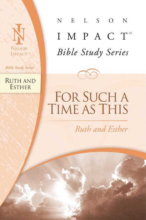Book cover of Nelson Impact Study Guide: Ruth and Esther (Nelson Impact Bible Study Guide)
