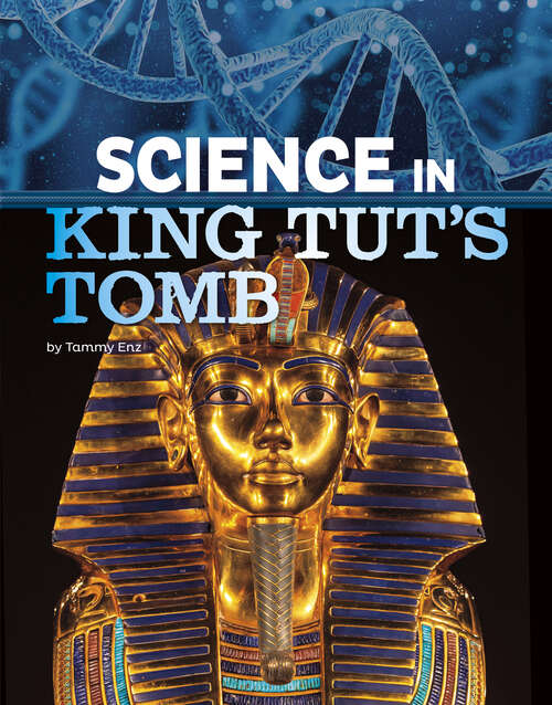 Book cover of Science in King Tut’s Tomb (The Science of History)