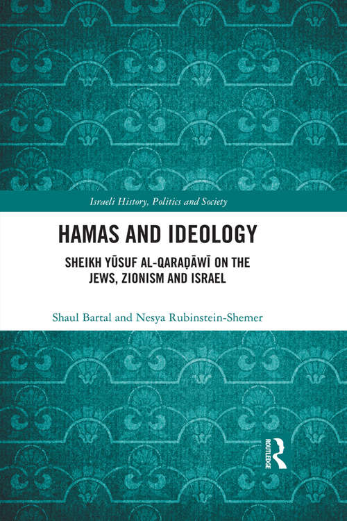 Book cover of Hamas and Ideology: Sheikh Yūsuf al-Qaraḍāwī on the Jews, Zionism and Israel (Israeli History, Politics and Society)