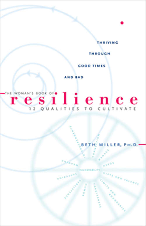 Book cover of The Woman's Book of Resilience: 12 Qualitities to Cultivate