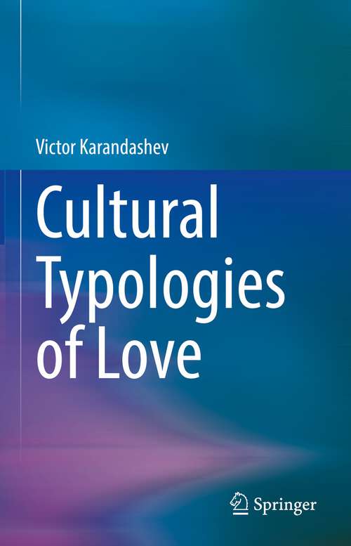 Book cover of Cultural Typologies of Love (1st ed. 2022)