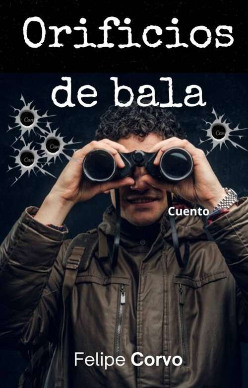 Book cover of Orificios de bala