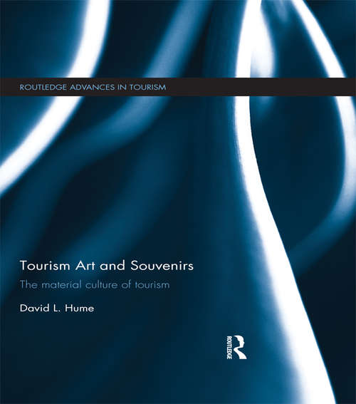 Book cover of Tourism Art and Souvenirs: The Material Culture of Tourism (Routledge Advances in Tourism)