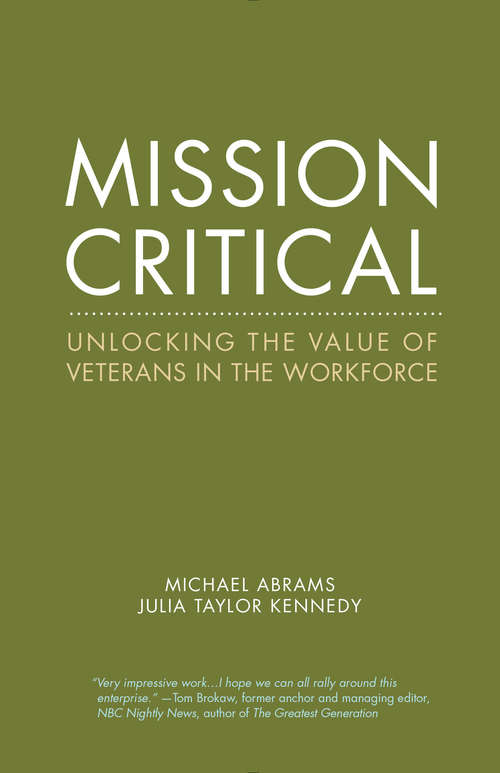 Book cover of Mission Critical: Unlocking the Value of Veterans in the Workforce (Center for Talent Innovation)