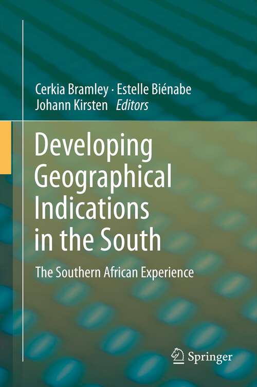 Book cover of Developing Geographical Indications in the South: The Southern African Experience