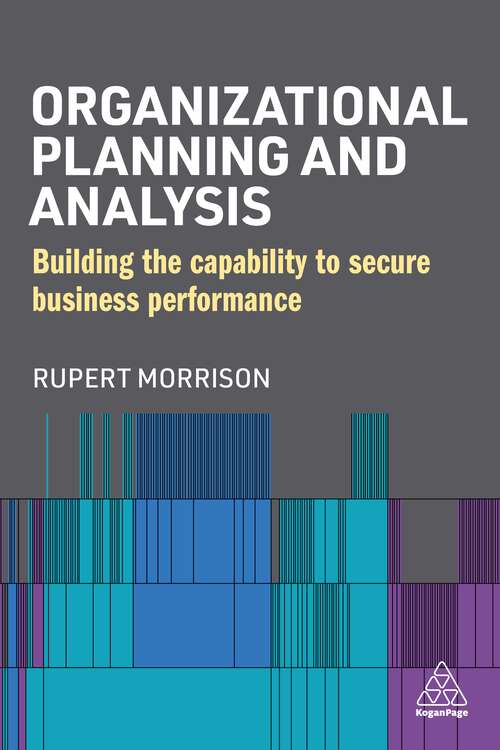 Book cover of Organizational Planning and Analysis: Building the Capability to Secure Business Performance