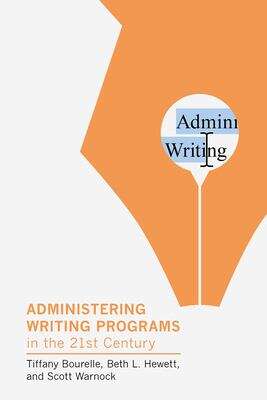 Book cover of Administering Writing Programs in the Twenty-First Century