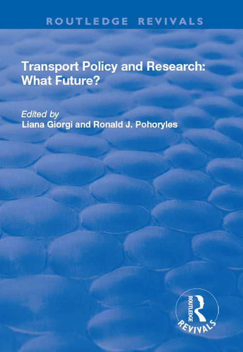 Book cover of Transport Policy and Research: What Future? (Contemporary Trends In European Social Sciences Ser.)