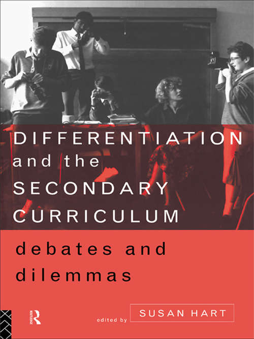 Book cover of Differentiation and the Secondary Curriculum: Debates and Dilemmas