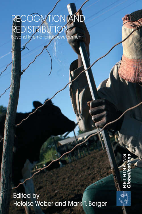 Book cover of Recognition and Redistribution: Beyond International Development (ISSN)