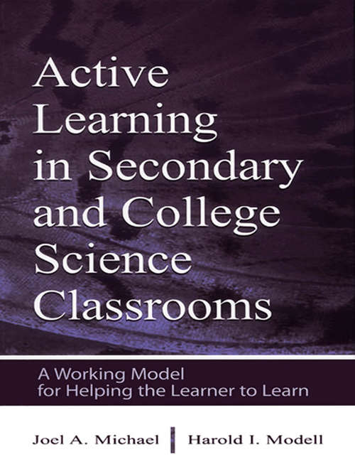 Book cover of Active Learning in Secondary and College Science Classrooms: A Working Model for Helping the Learner To Learn (1)