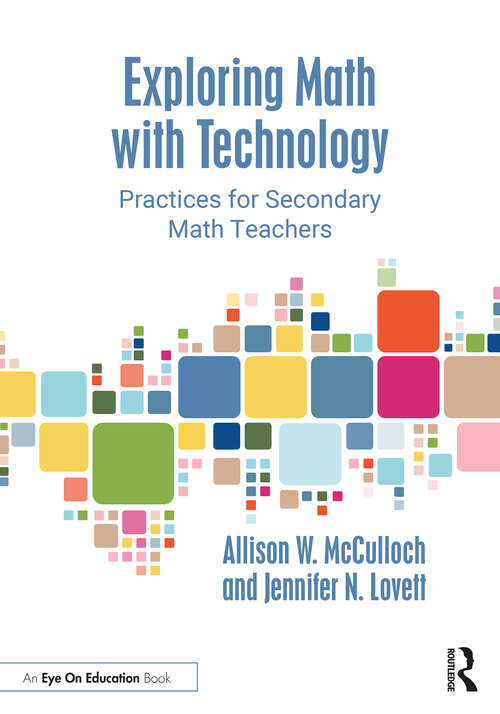 Book cover of Exploring Math with Technology: Practices for Secondary Math Teachers