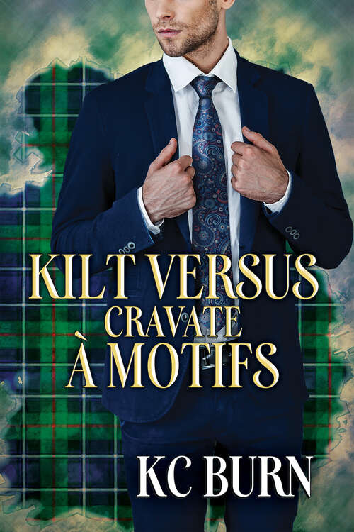 Book cover of Kilt versus cravate à motifs (Histoires de tissus)