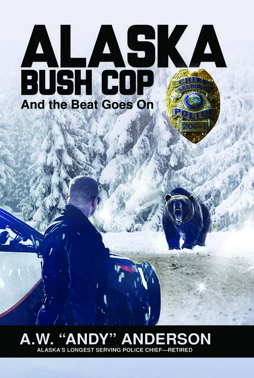 Book cover of Alaska Bush Cop 2: And the Beat Goes On