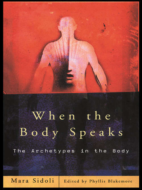 Book cover of When the Body Speaks: The Archetypes in the Body