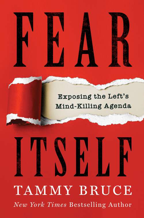 Book cover of Fear Itself: Exposing the Left's Mind-Killing Agenda