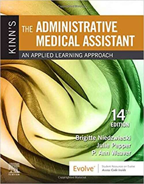 Book cover of Kinn's the Administrative Medical Assistant: An Applied Learning Approach (Fourteenth Edition)