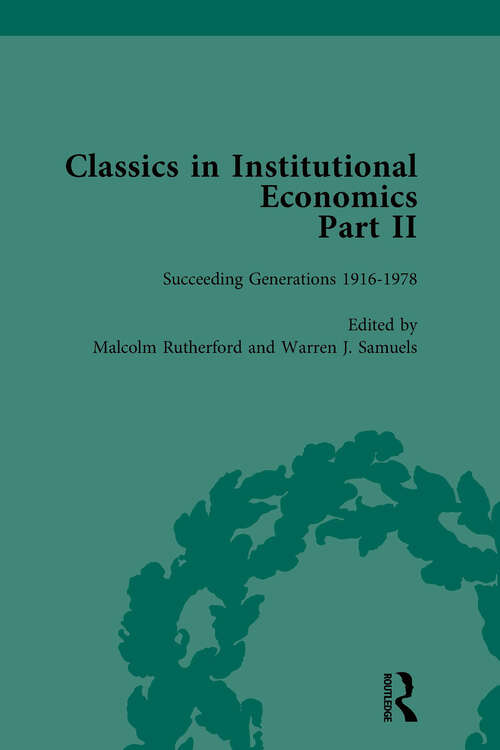 Book cover of Classics in Institutional Economics, Part II, Volume 8: Succeeding Generations