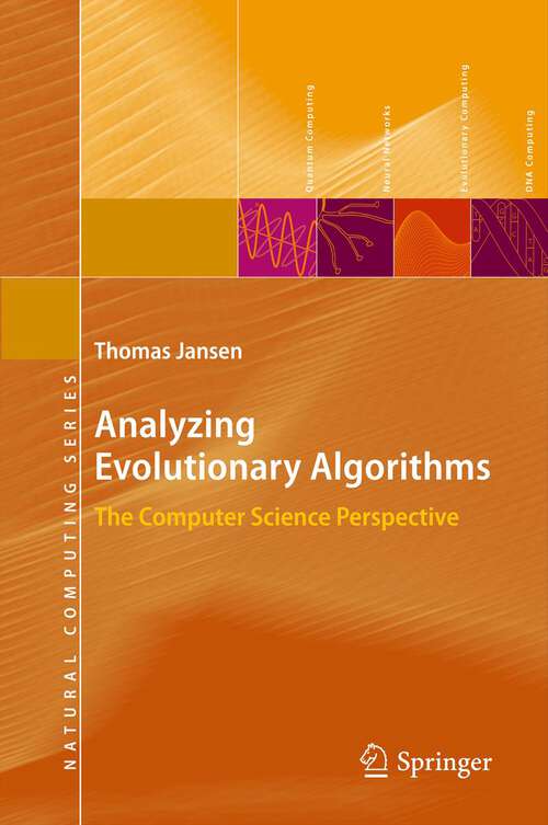 Book cover of Analyzing Evolutionary Algorithms: The Computer Science Perspective (Natural Computing Series)