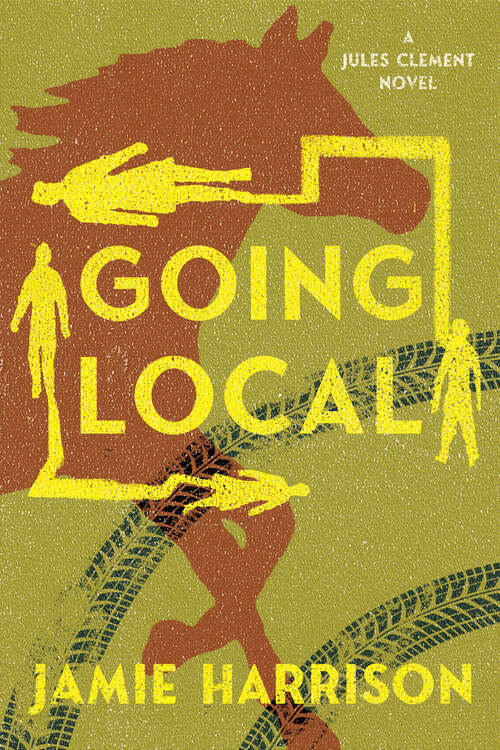 Book cover of Going Local: A Jules Clement Novel (JULES CLEMENT #2)