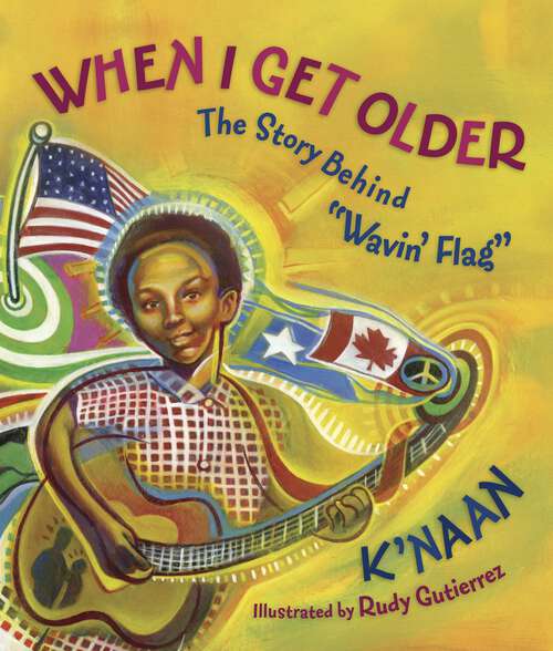 Book cover of When I Get Older: The Story behind "Wavin' Flag"