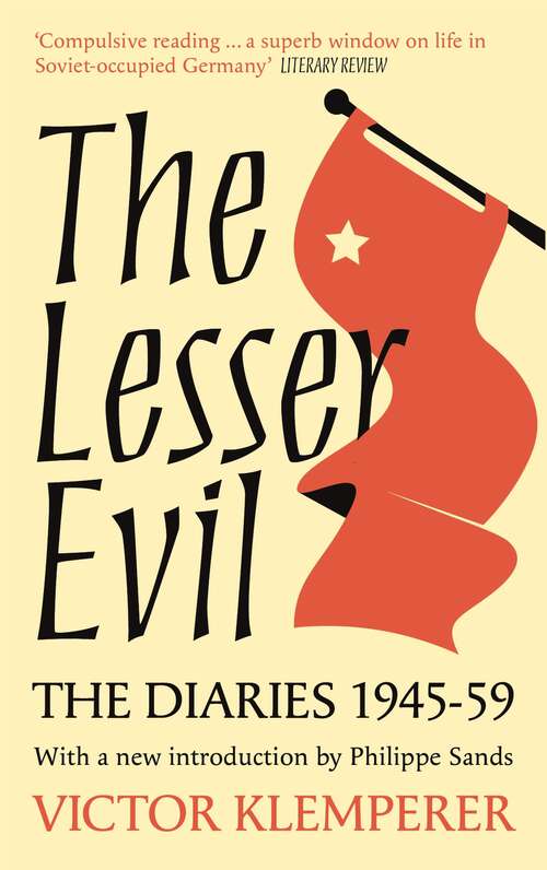 Book cover of The Lesser Evil: The Diaries of Victor Klemperer 1945-1959