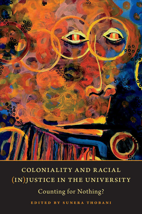 Book cover of Coloniality and Racial (In)Justice in the University: Counting for Nothing?