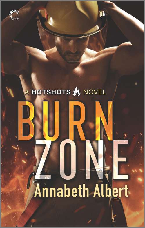 Book cover of Burn Zone: A Gay Firefighter Romance (Hotshots #1)