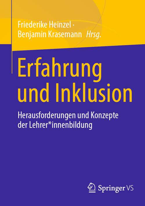 Book cover of Erfahrung und Inklusion: Herausforderungen und Konzepte der Lehrer*innenbildung (1. Aufl. 2022)