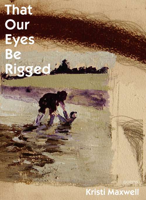 Book cover of That Our Eyes Be Rigged