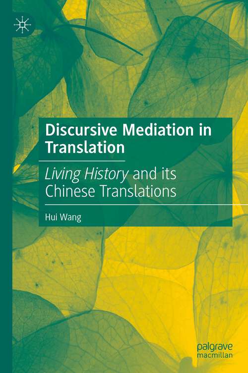 Book cover of Discursive Mediation in Translation: Living History and its Chinese Translations (1st ed. 2022)