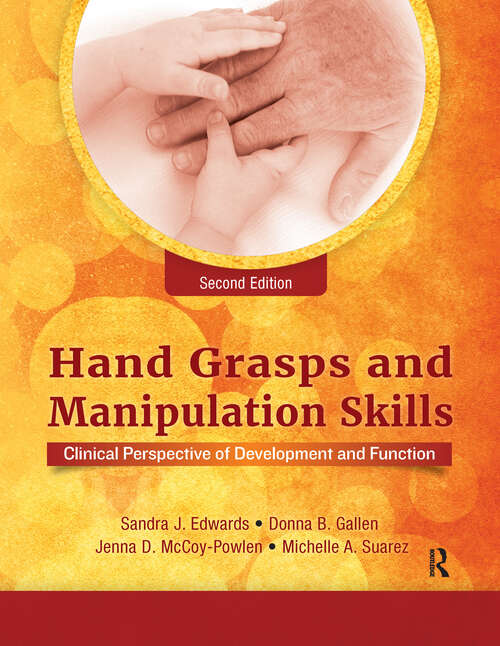 Book cover of Hand Grasps and Manipulation Skills: Clinical Perspective of Development and Function