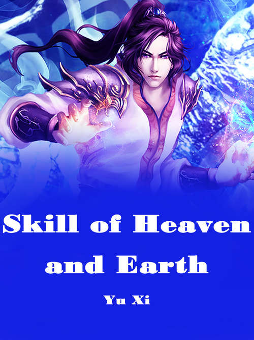 Book cover of Skill of Heaven and Earth: Volume 1 (Volume 1 #1)